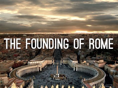 how was the city of rome founded|Rome founded .